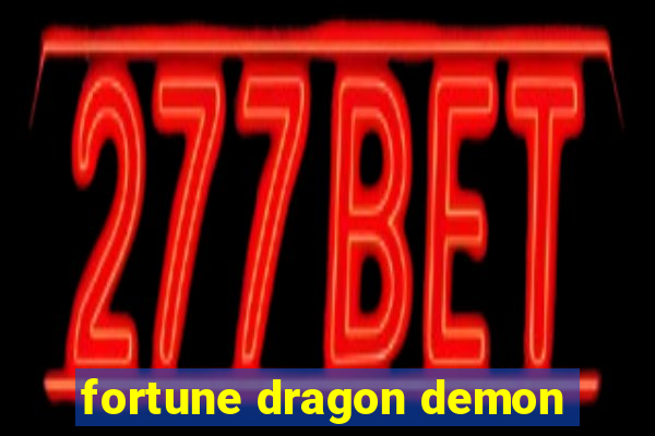 fortune dragon demon